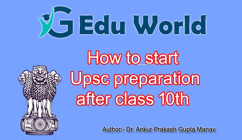 How to start Upsc preparation after class 10th