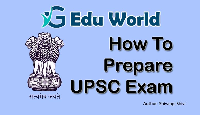 How To Prepare For UPSC Exam 2024